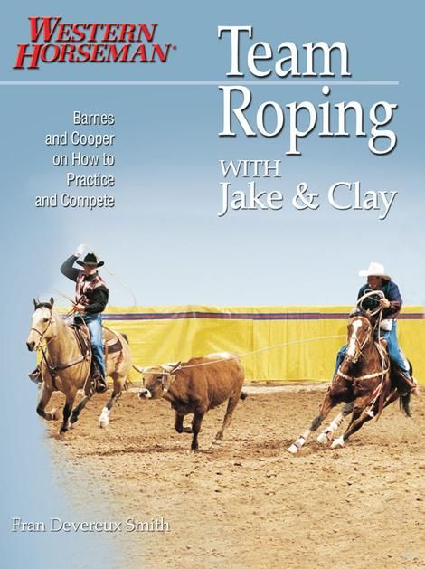Western Horseman Team Roping with Jake & Clay