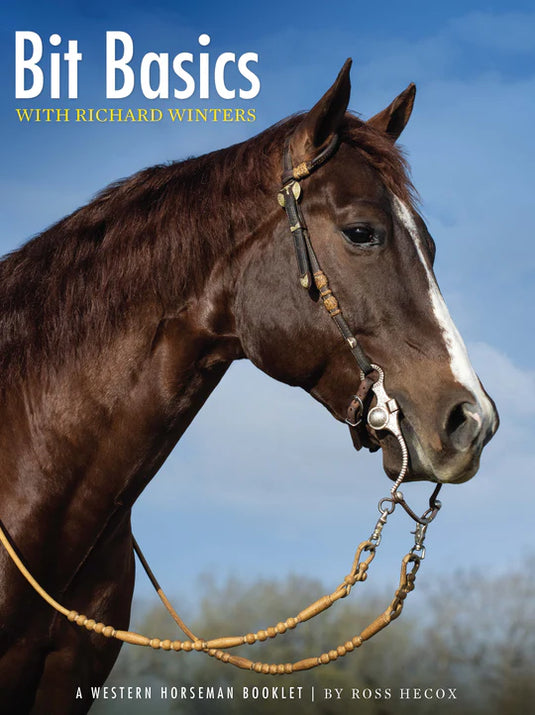 Western Horseman Bit Basics with Richard Winters (Booklet)