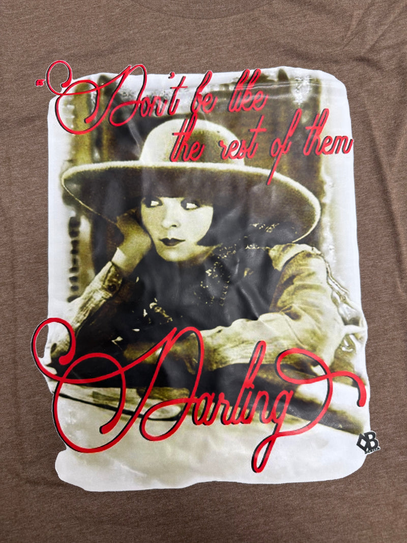 Load image into Gallery viewer, Diamond B Don't Be Like the Rest of Them Darlin' Graphic Tee Shirt - Brown
